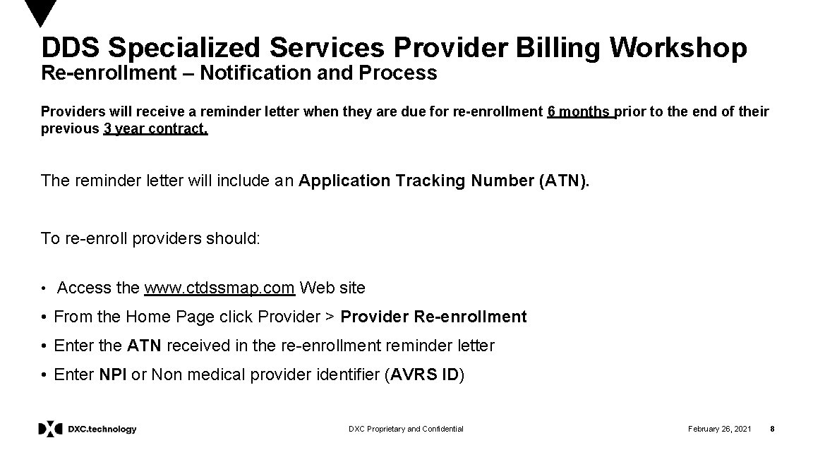 DDS Specialized Services Provider Billing Workshop Re-enrollment – Notification and Process Providers will receive
