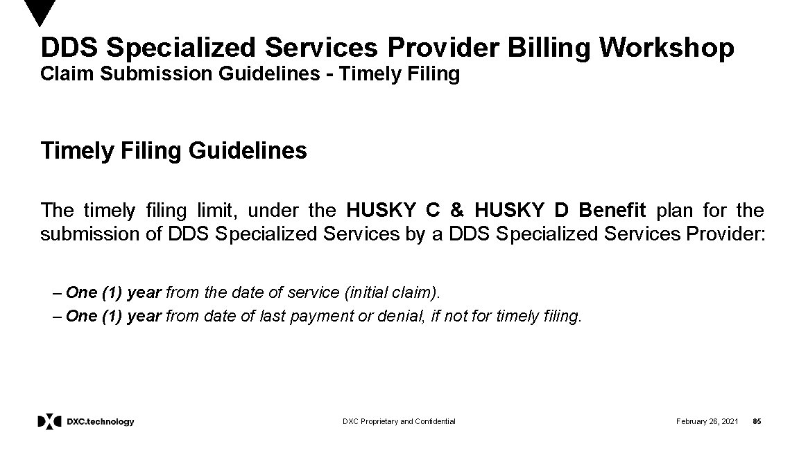 DDS Specialized Services Provider Billing Workshop Claim Submission Guidelines - Timely Filing Guidelines The