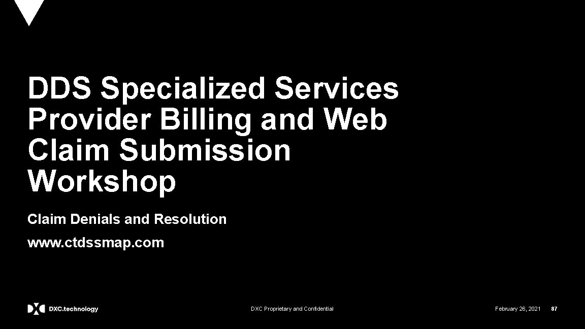 DDS Specialized Services Provider Billing and Web Claim Submission Workshop Claim Denials and Resolution