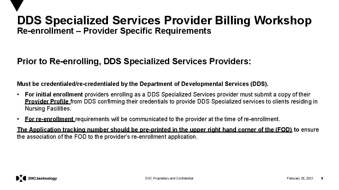 DDS Specialized Services Provider Billing Workshop Re-enrollment – Provider Specific Requirements Prior to Re-enrolling,