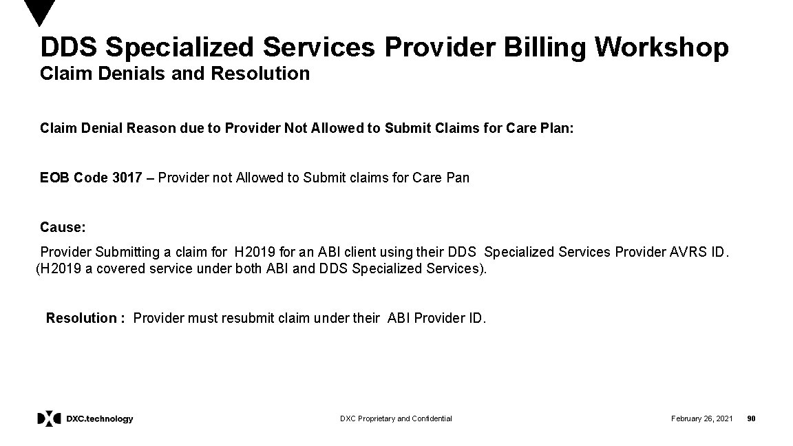 DDS Specialized Services Provider Billing Workshop Claim Denials and Resolution Claim Denial Reason due