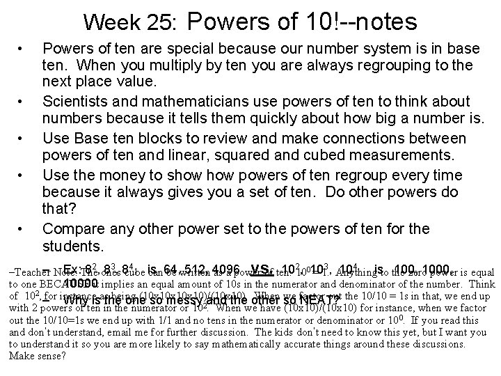Week 25: Powers of 10!--notes • • • Powers of ten are special because