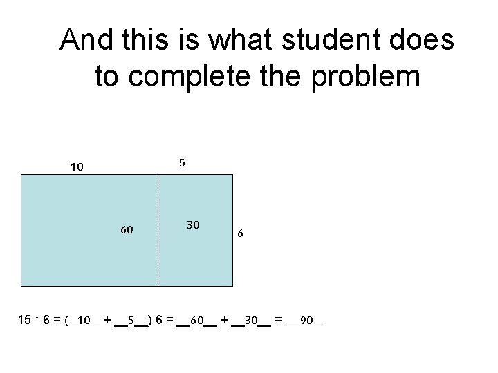 And this is what student does to complete the problem 5 10 60 30