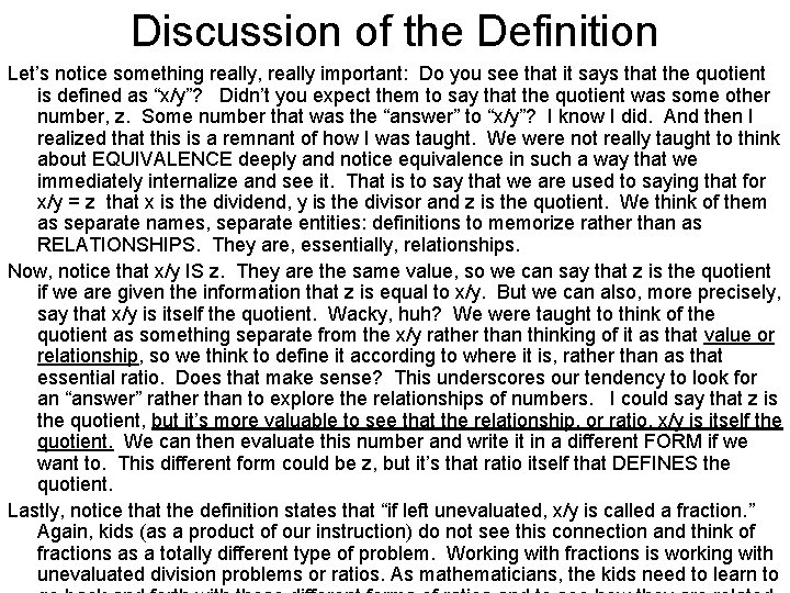 Discussion of the Definition Let’s notice something really, really important: Do you see that