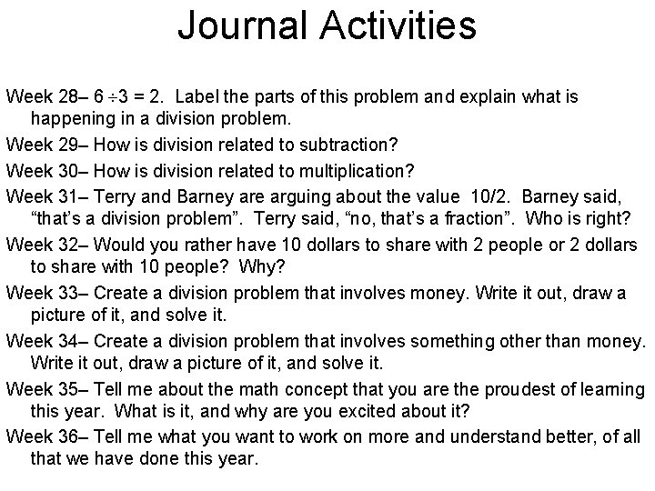 Journal Activities Week 28– 6 3 = 2. Label the parts of this problem