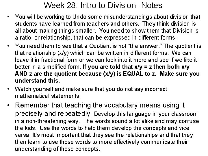 Week 28: Intro to Division--Notes • You will be working to Undo some misunderstandings