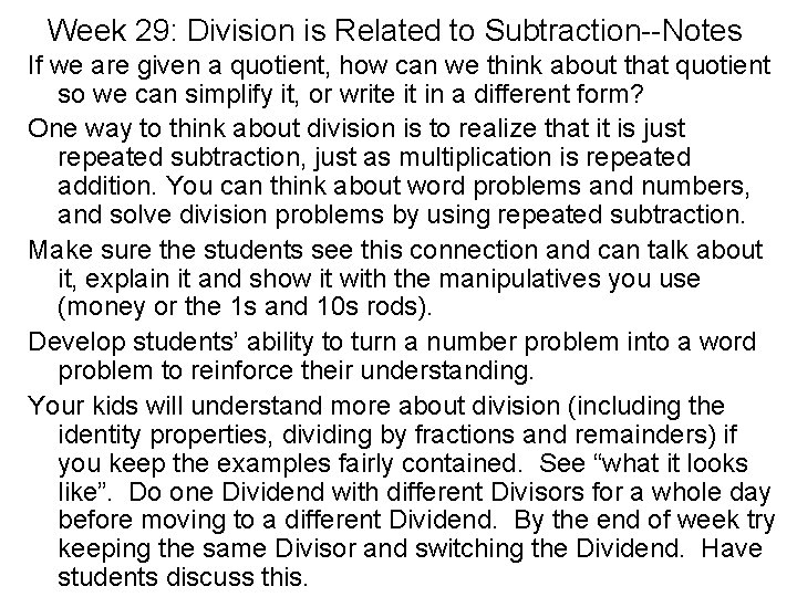 Week 29: Division is Related to Subtraction--Notes If we are given a quotient, how