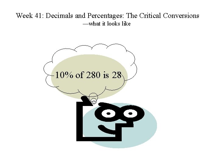  Week 41: Decimals and Percentages: The Critical Conversions —what it looks like 10%