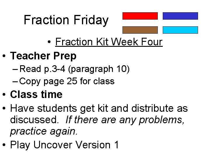 Fraction Friday • Fraction Kit Week Four • Teacher Prep – Read p. 3