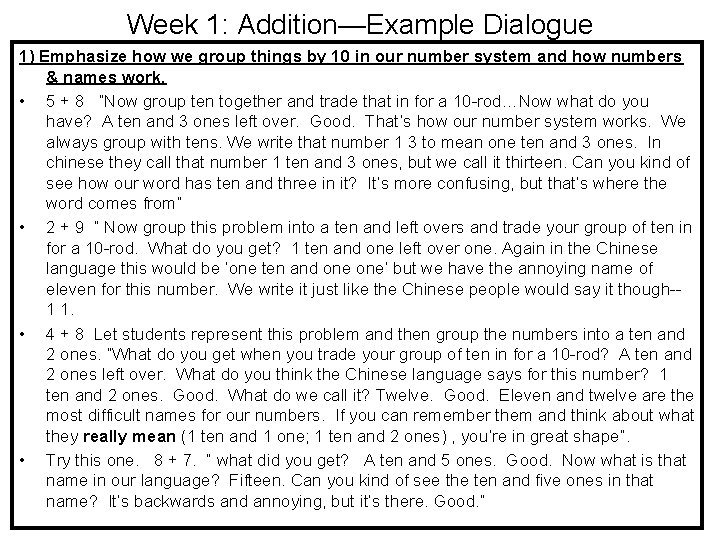 Week 1: Addition—Example Dialogue 1) Emphasize how we group things by 10 in our