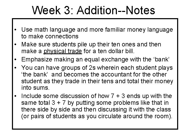Week 3: Addition--Notes • Use math language and more familiar money language to make