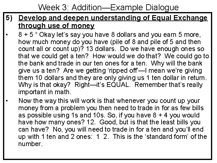 Week 3: Addition—Example Dialogue 5) Develop and deepen understanding of Equal Exchange through use