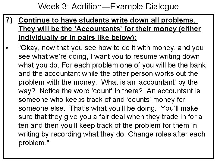 Week 3: Addition—Example Dialogue 7) Continue to have students write down all problems. They