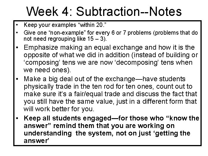 Week 4: Subtraction--Notes • Keep your examples “within 20. ” • Give one “non-example”