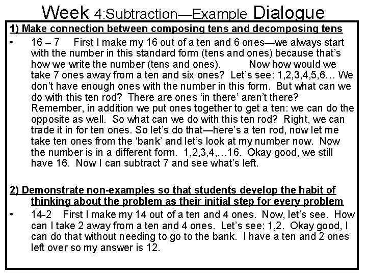 Week 4: Subtraction—Example Dialogue 1) Make connection between composing tens and decomposing tens •