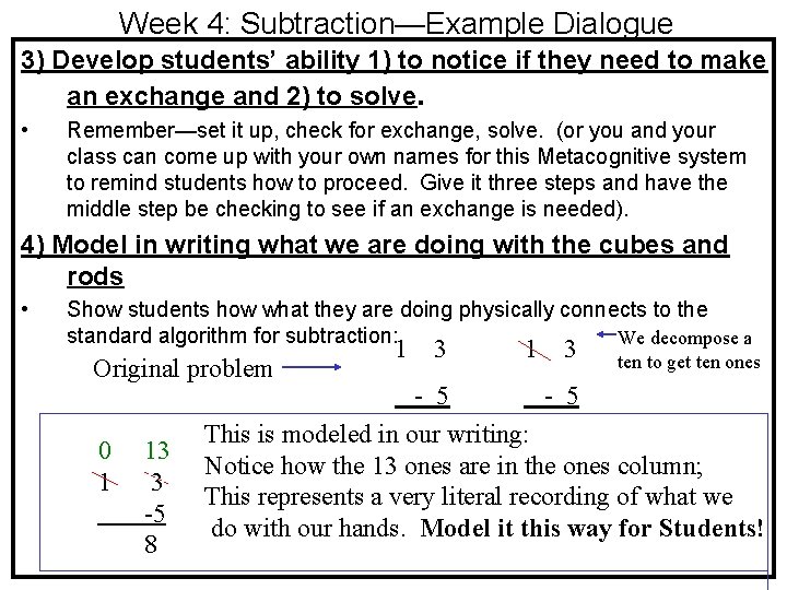 Week 4: Subtraction—Example Dialogue 3) Develop students’ ability 1) to notice if they need