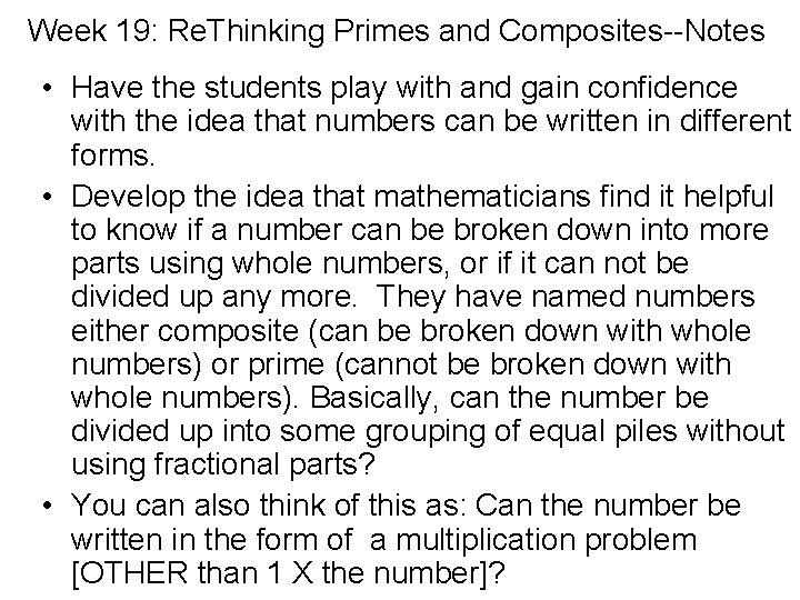 Week 19: Re. Thinking Primes and Composites--Notes • Have the students play with and