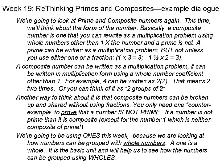 Week 19: Re. Thinking Primes and Composites—example dialogue We’re going to look at Prime