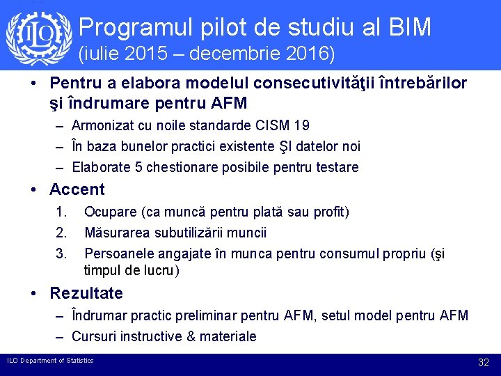 Programul pilot de studiu al BIM (iulie 2015 – decembrie 2016) • Pentru a Programul pilot de studiu al BIM (iulie 2015 – decembrie 2016) • Pentru a