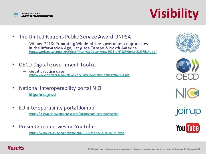 Visibility REPUBLIC OF SLOVENIA MINISTRY OF PUBLIC ADMINISTRATION • The United Nations Public Service