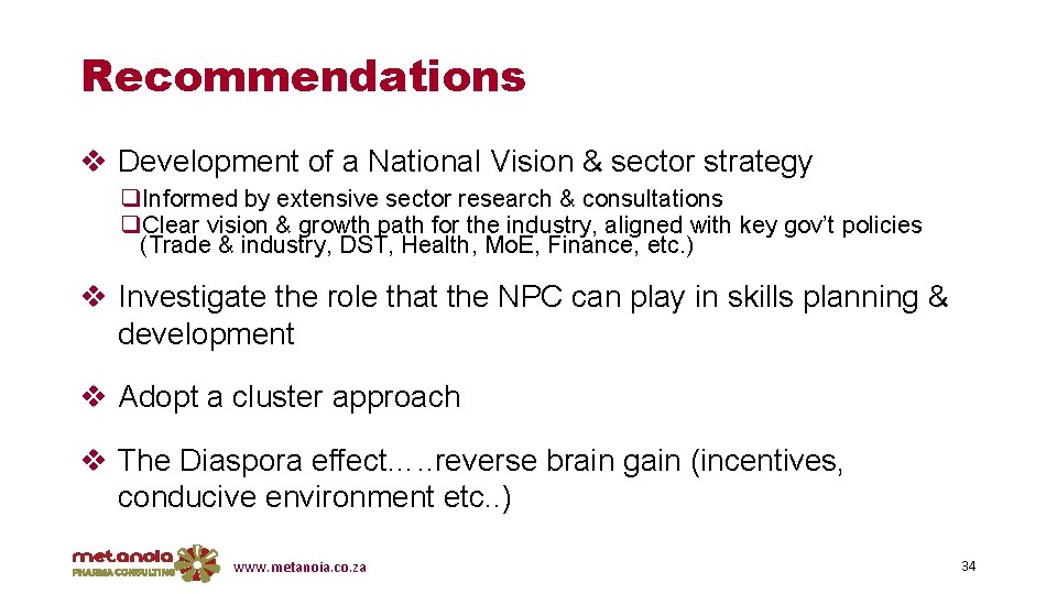 Recommendations v Development of a National Vision & sector strategy q. Informed by extensive