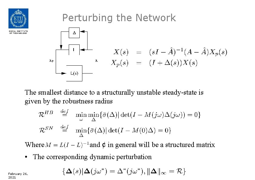 Perturbing the Network The smallest distance to a structurally unstable steady-state is given by