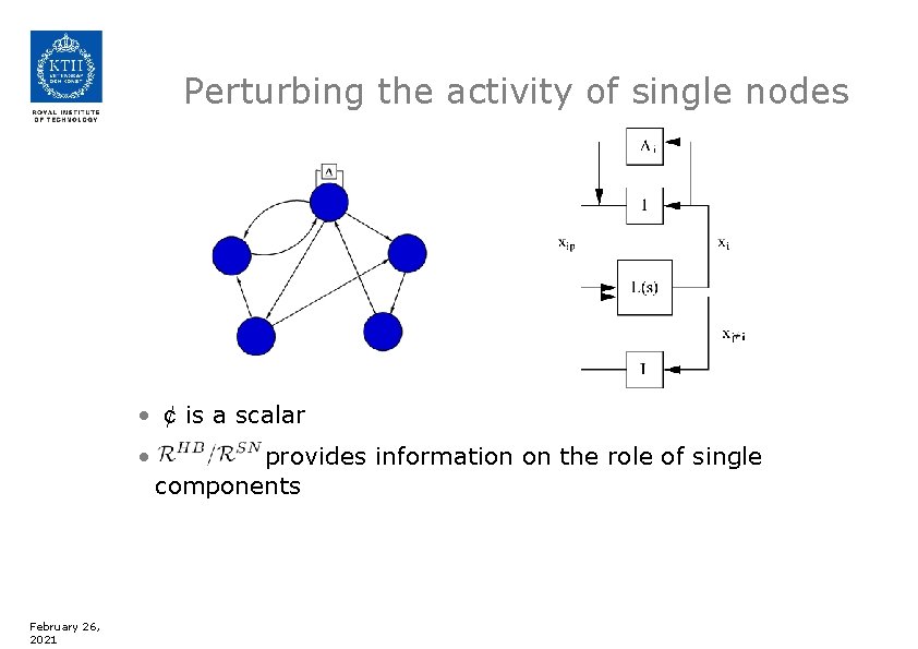 Perturbing the activity of single nodes • ¢ is a scalar • February 26,