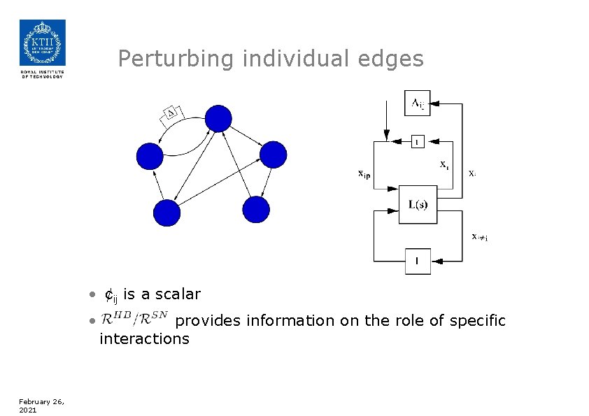 Perturbing individual edges • ¢ij is a scalar • February 26, 2021 provides information