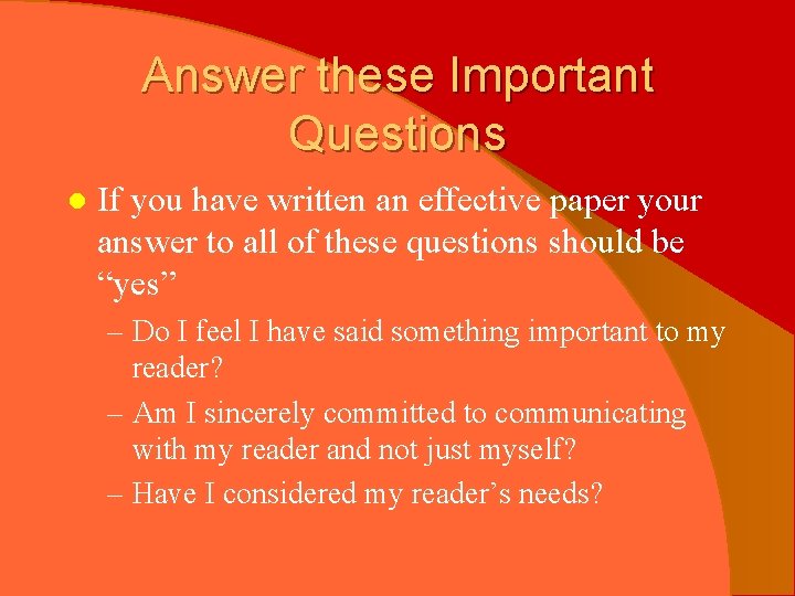 Answer these Important Questions l If you have written an effective paper your answer