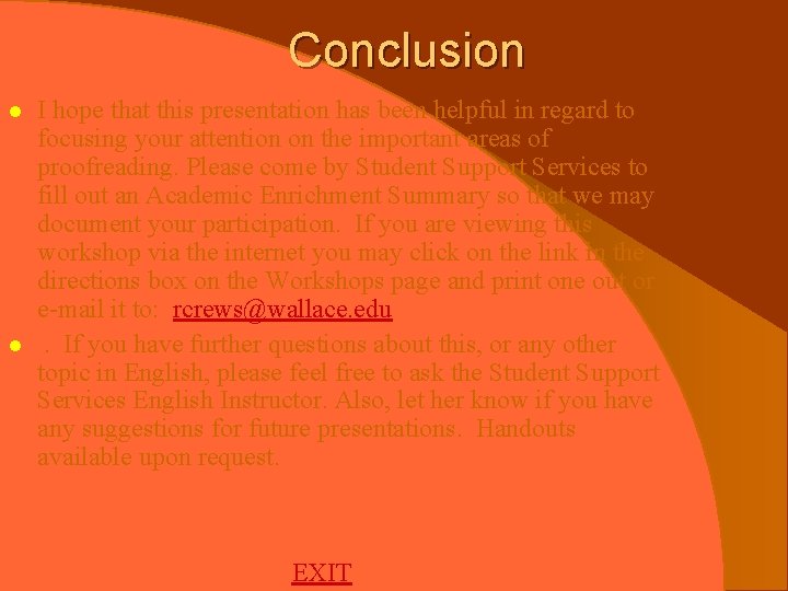 Conclusion l l I hope that this presentation has been helpful in regard to