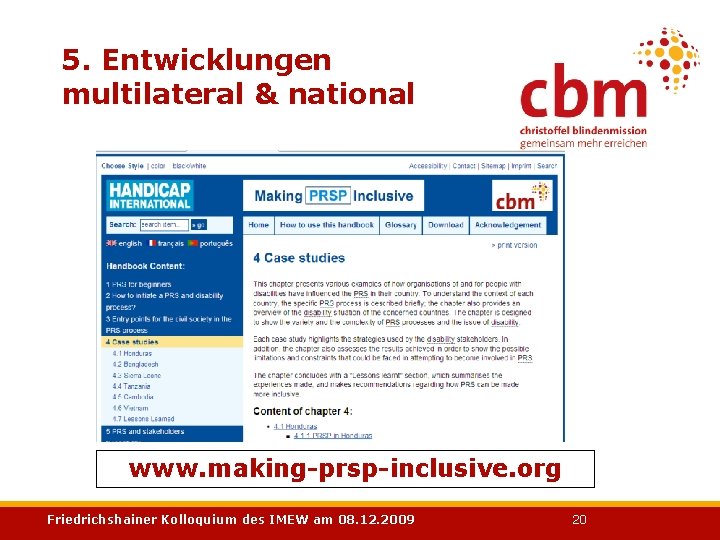 5. Entwicklungen multilateral & national www. making-prsp-inclusive. org Friedrichshainer Kolloquium des IMEW am 08.