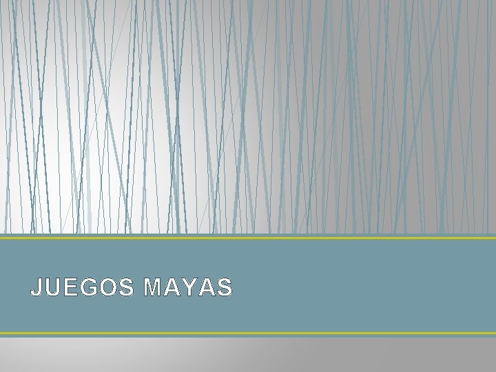 JUEGOS MAYAS 