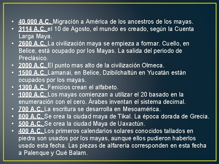  • 40, 000 A. C. Migración a América de los ancestros de los