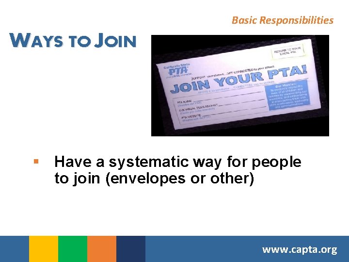 Basic Responsibilities WAYS TO JOIN § Have a systematic way for people to join