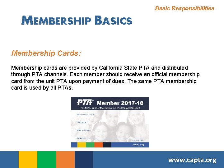 Basic Responsibilities MEMBERSHIP BASICS Membership Cards: Membership cards are provided by California State PTA