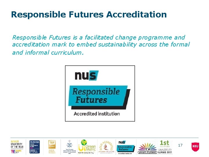 Responsible Futures Accreditation Responsible Futures is a facilitated change programme and accreditation mark to