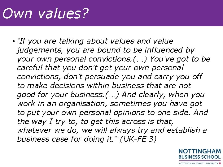 Own values? • “If you are talking about values and value judgements, you are Own values? • “If you are talking about values and value judgements, you are