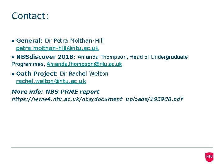 Contact: • General: Dr Petra Molthan-Hill petra. molthan-hill@ntu. ac. uk • NBSdiscover 2018: Amanda
