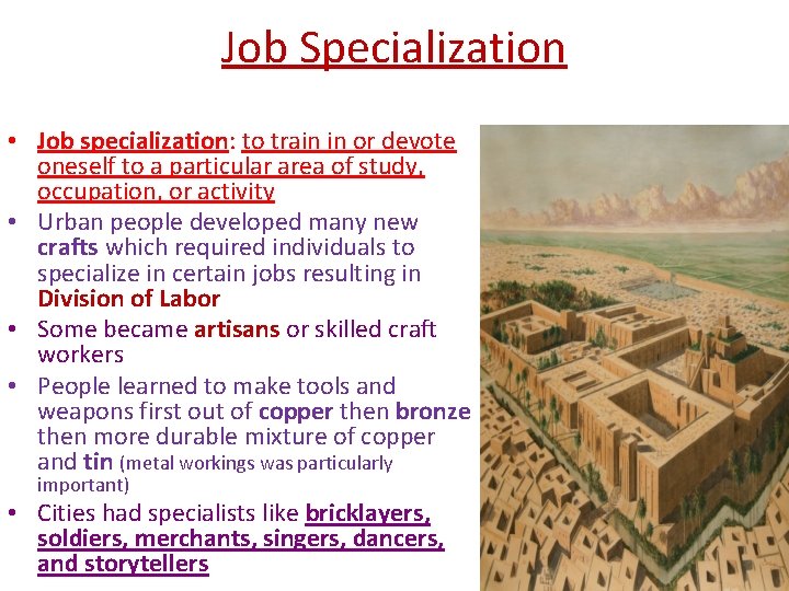 Job Specialization • Job specialization: to train in or devote oneself to a particular