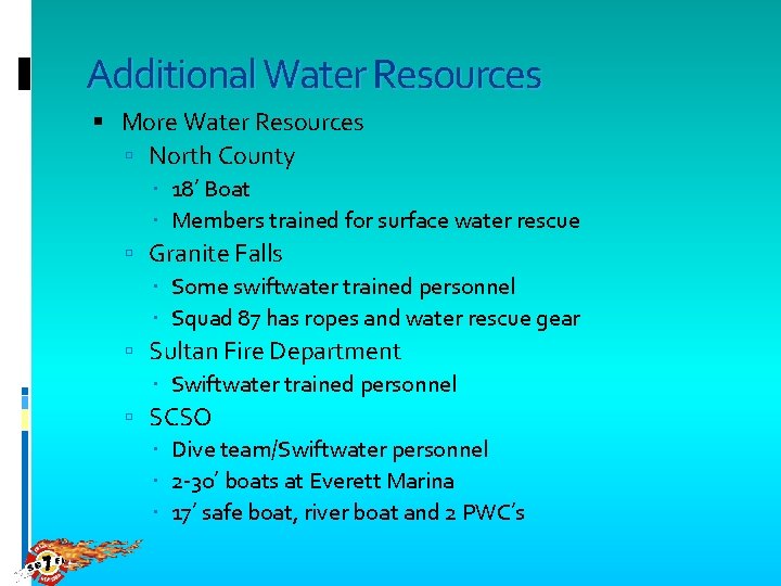 Additional Water Resources More Water Resources North County 18’ Boat Members trained for surface