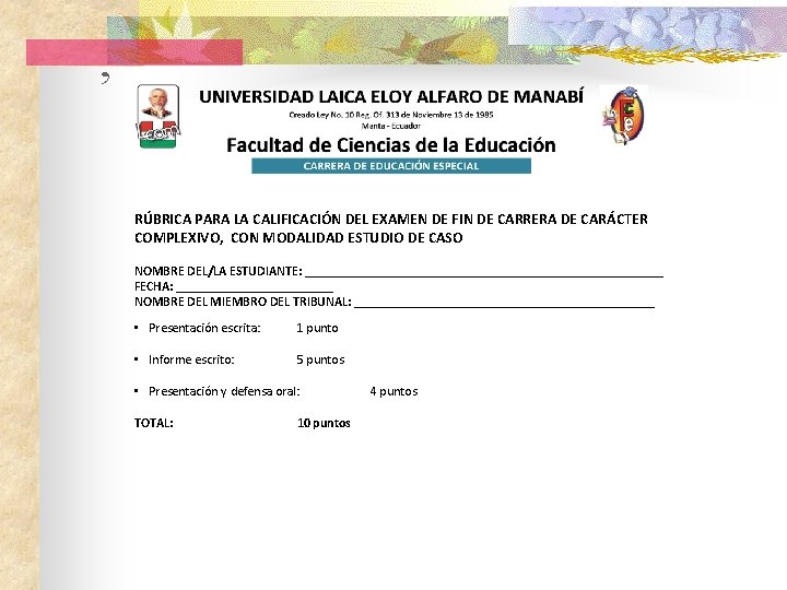 , RÚBRICA PARA LA CALIFICACIÓN DEL EXAMEN DE FIN DE CARRERA DE CARÁCTER COMPLEXIVO,