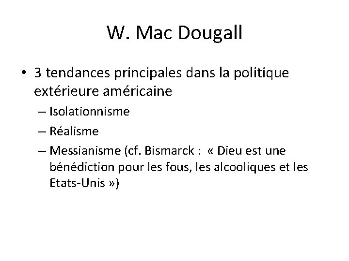 W. Mac Dougall • 3 tendances principales dans la politique extérieure américaine – Isolationnisme