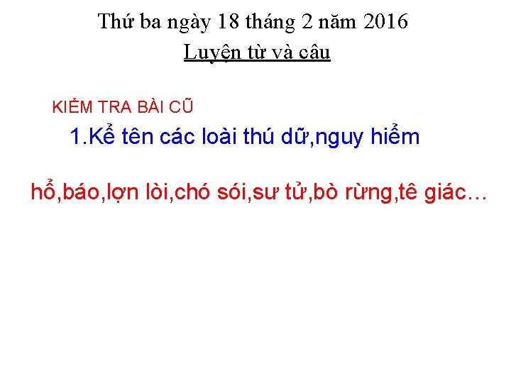 Thứ ba ngày 18 tháng 2 năm 2016 Luyện từ và câu KIỂM TRA