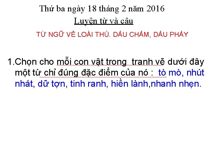 Thứ ba ngày 18 tháng 2 năm 2016 Luyện từ và câu TỪ NGỮ