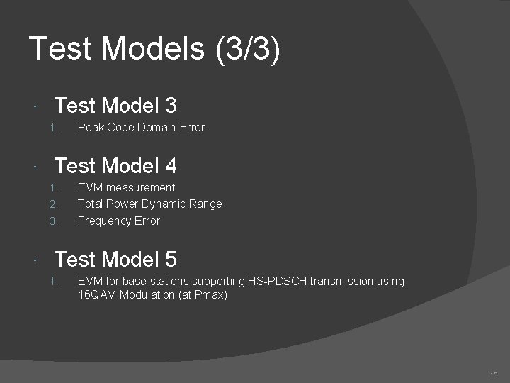 Test Models (3/3) Test Model 3 1. Test Model 4 1. 2. 3. Peak