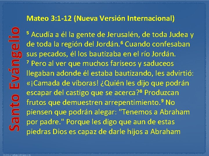 Santo Evángelio Mateo 3: 1 12 (Nueva Versión Internacional) 5 Acudía a él la