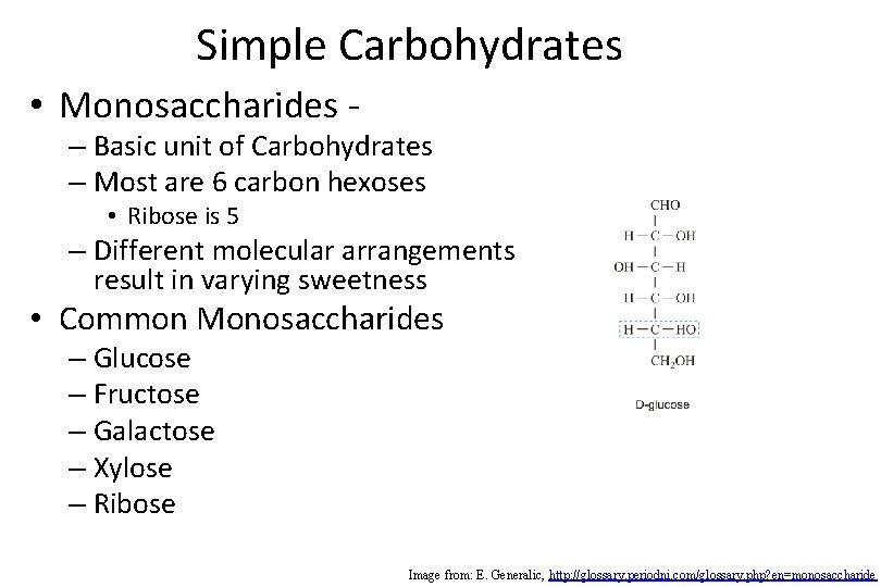 Simple Carbohydrates • Monosaccharides - – Basic unit of Carbohydrates – Most are 6