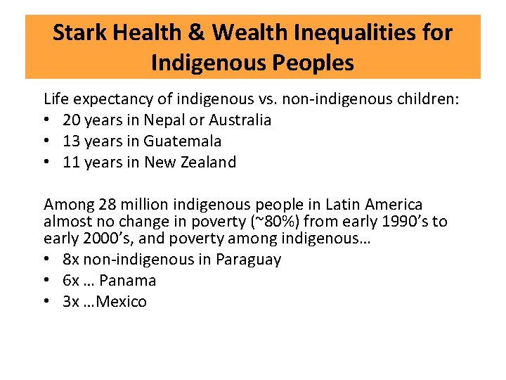 Stark Health & Wealth Inequalities for Indigenous Peoples Life expectancy of indigenous vs. non-indigenous