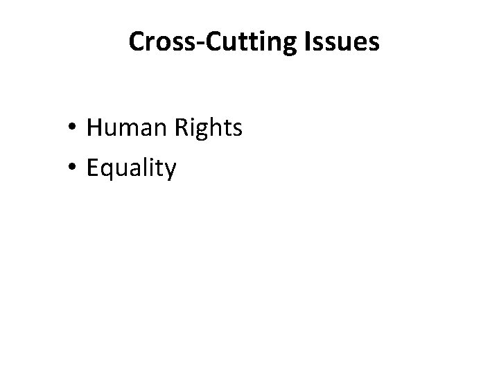 Cross-Cutting Issues • Human Rights • Equality 