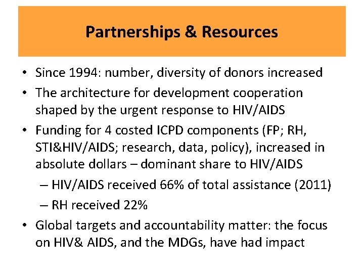 Partnerships & Resources • Since 1994: number, diversity of donors increased • The architecture